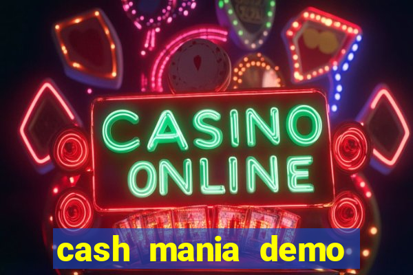 cash mania demo live bet